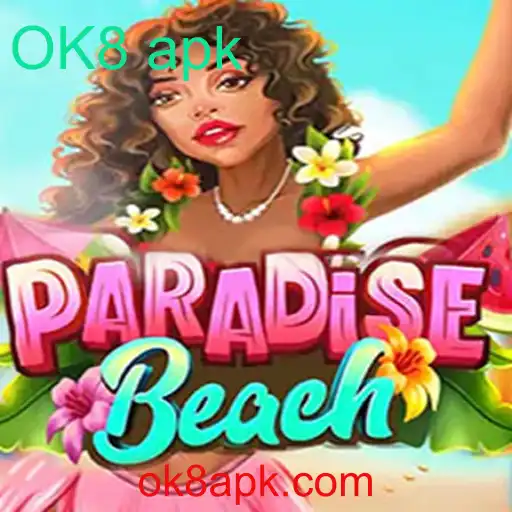 Explore ParadiseBeach com o OK8 apk: Um Guia Completo para Aventuras Virtuais
