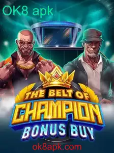 TheBeltOfChampionBonusBuy: Um Jogo Emocionante Encontrado no OK8 apk